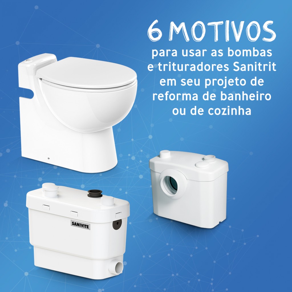 6 motivos para instalar bomba e trituradores sanitários SANITRIT